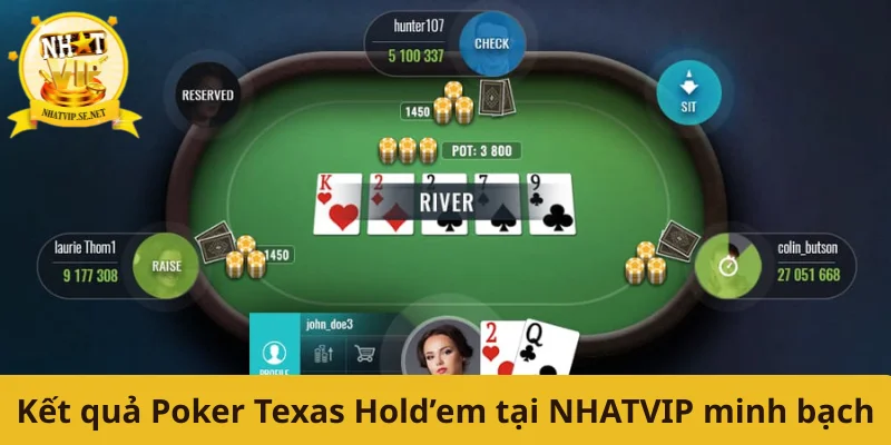 Kết quả ván Poker Texas Hold’em tại NHATVIP minh bạch