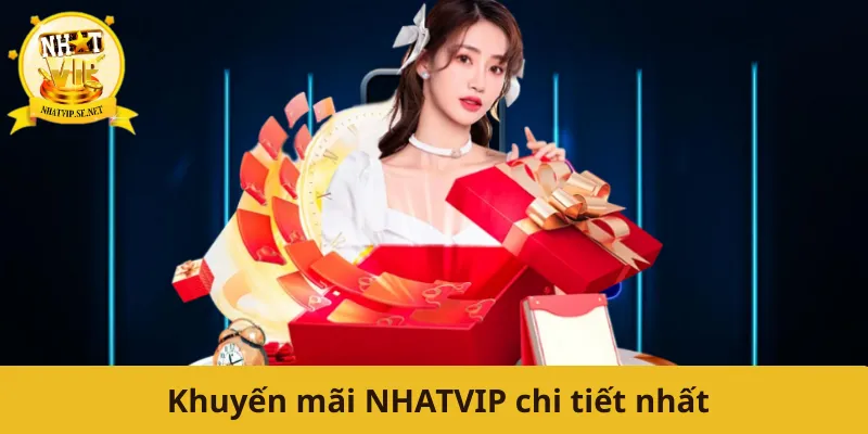 Khuyến mãi NHATVIP chi tiết nhất