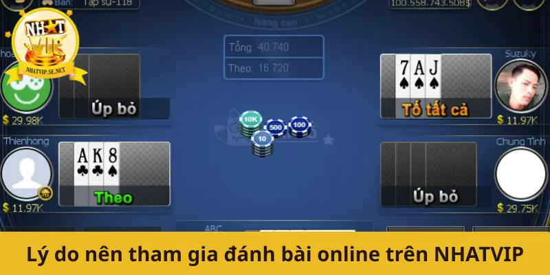 Lý do nên tham gia đánh bài online trên NHATVIP
