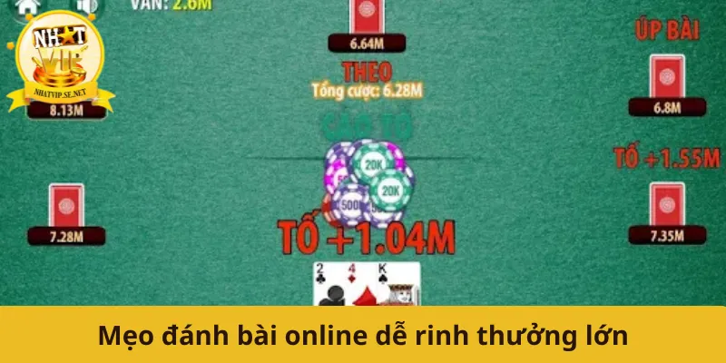 Mẹo đánh bài online dễ rinh thưởng lớn