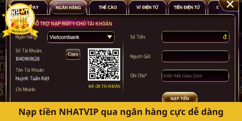 Nạp tiền NHATVIP qua ngân hàng cực dễ dàng