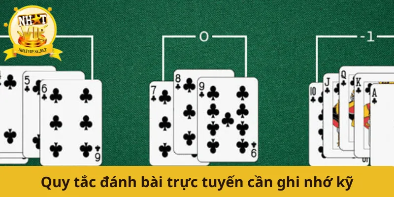 Quy tắc đánh bài trực tuyến cần ghi nhớ kỹ