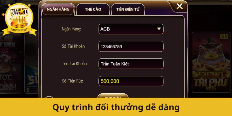 Quy trình đổi thưởng dễ dàng