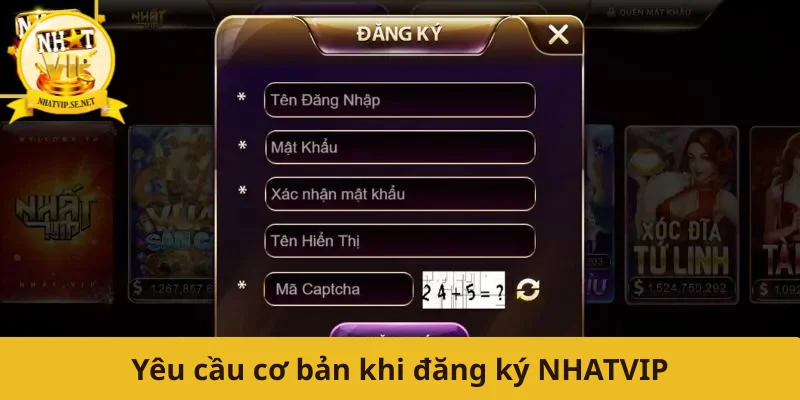 Yêu cầu cơ bản khi đăng ký NHATVIP