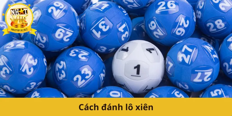 cách đánh lô xiên